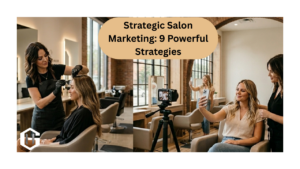 Strategic Salon Marketing Strategies For Professional Beauty Businesses.